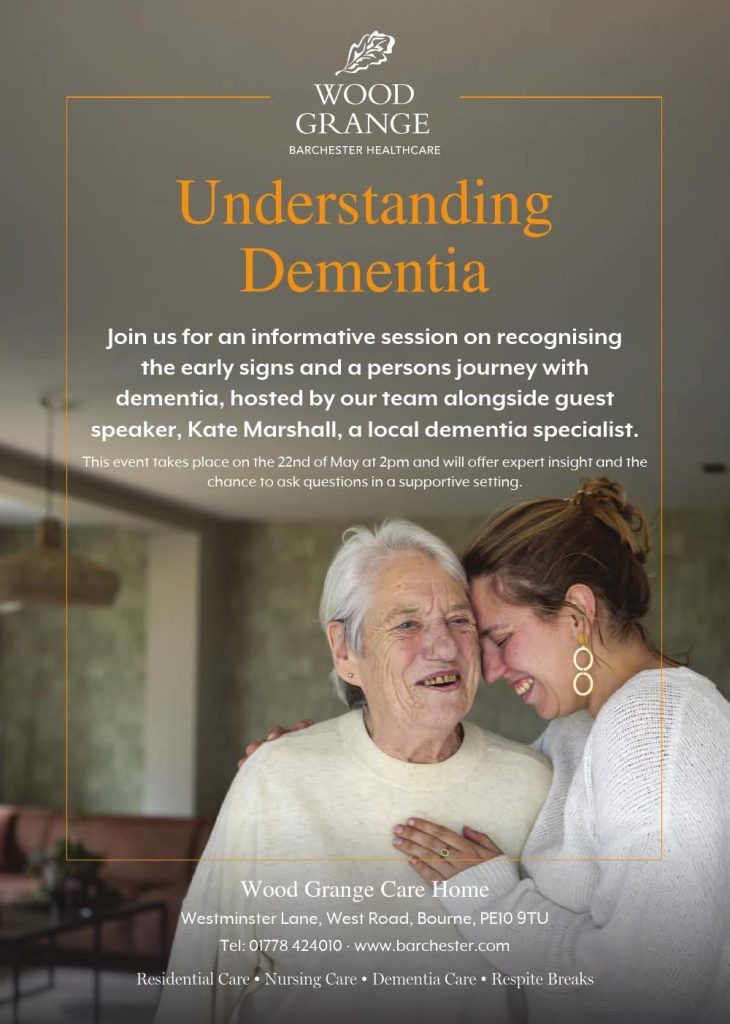Understanding Dementia event at Wood Grange Care Home in Bourne. Date: 22nd of May, Time: from 2pm.